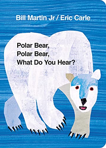 Polar Bear, Polar Bear, What Do You Hear?. by Bill Martin, JR.