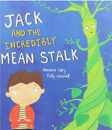 Jack and the Incredibly Mean Stalk (Square Paperback Fairytales)
