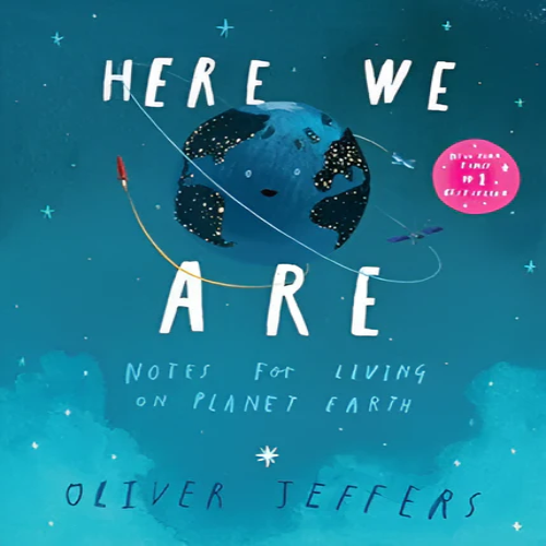 Here We Are: The phenomenal international bestseller from Oliver Jeffers - Book Review