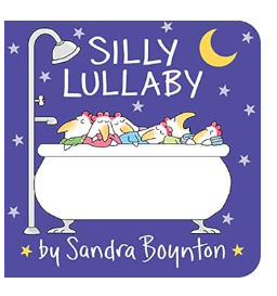 Silly Lullaby (Boynton on Board (Sandra Boynton Board Books))