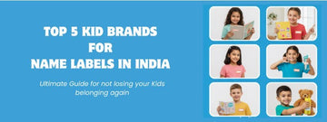 Top 5 Premium Kids Name Label Brands in India: The Ultimate Guide to Never Losing Your Child's Belongings Again - Bibliophiles