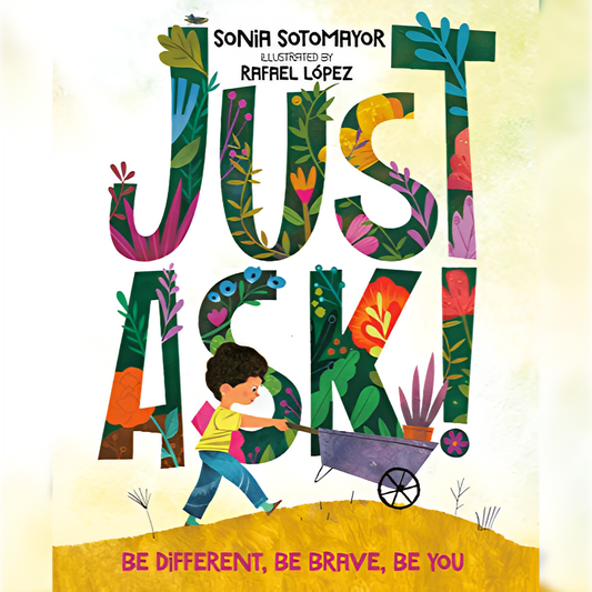 Just Ask!: Be Different, Be Brave, Be You