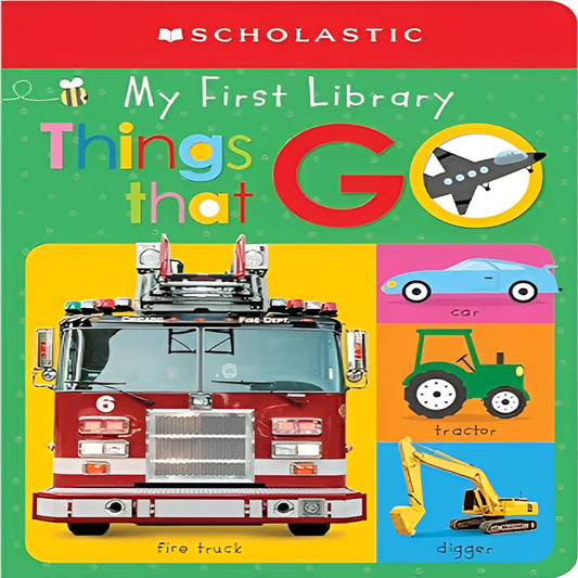 My First Things That Go: Scholastic Early Learners (My First Learning Library)