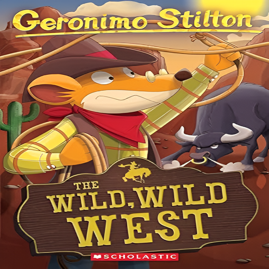 Geronimo Stilton : The Wild Wild West