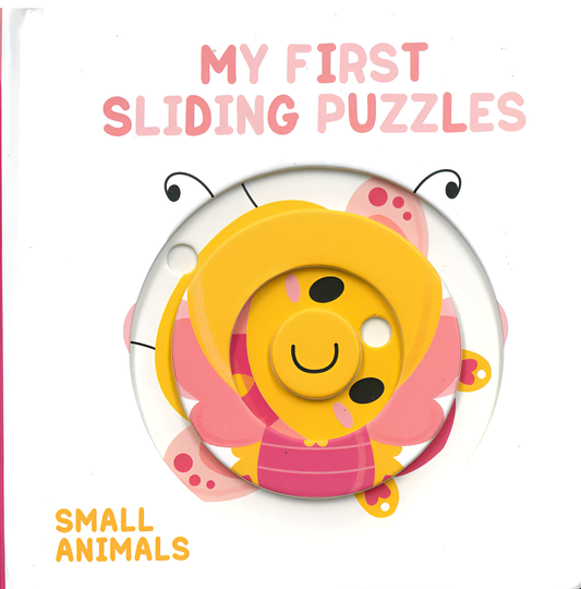 My First Sliding Puzzles : Small Animals (Interactive Boardbook)