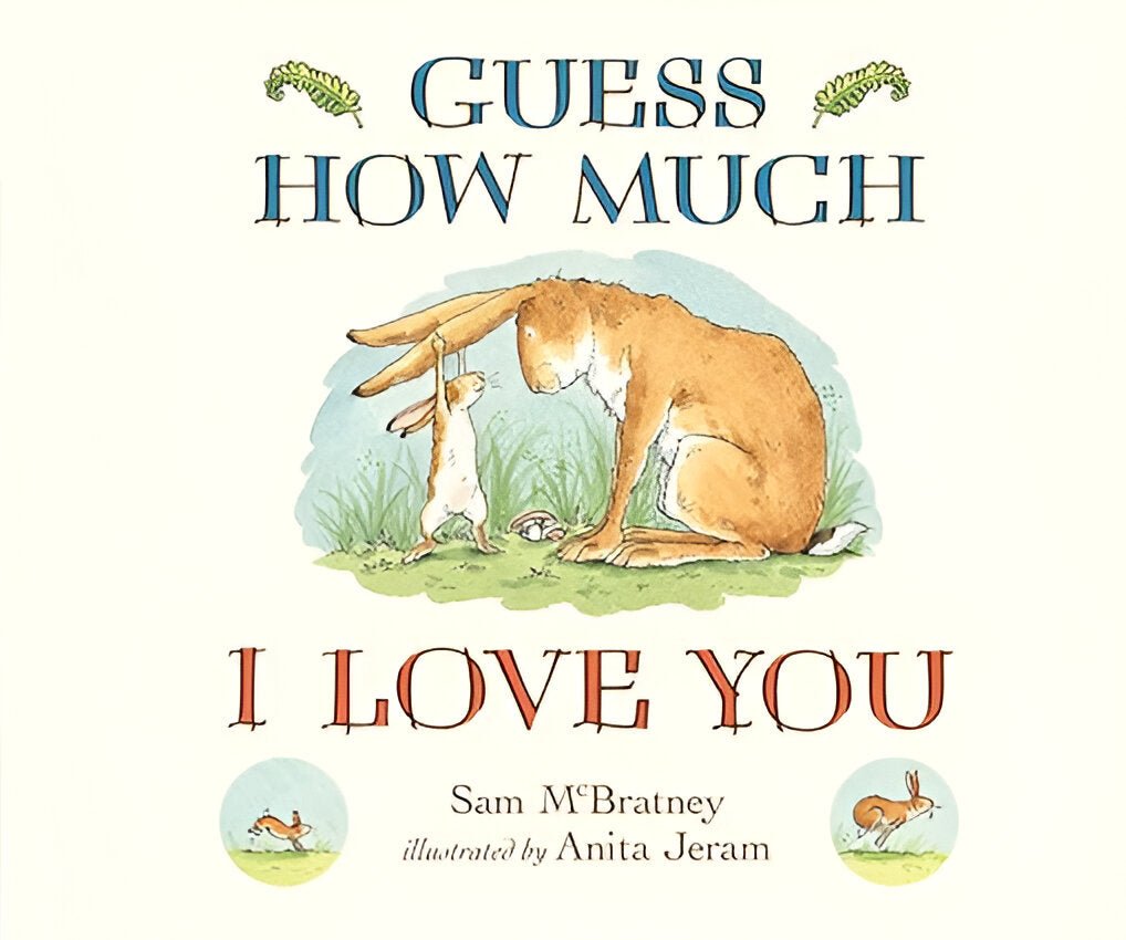 Guess How Much I Love You - Bibliophiles