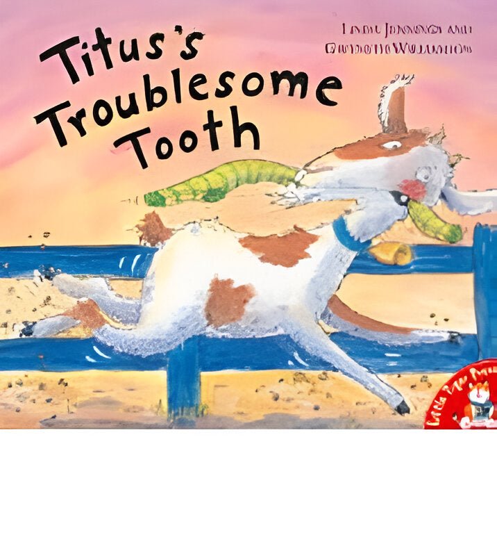 Titus's Troublesome Tooth - Bibliophiles