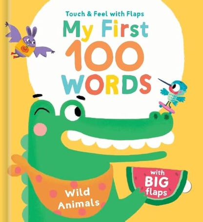 Touch & Feel with Flaps My First 100 Words: Animals (20+ flaps) - Bibliophiles