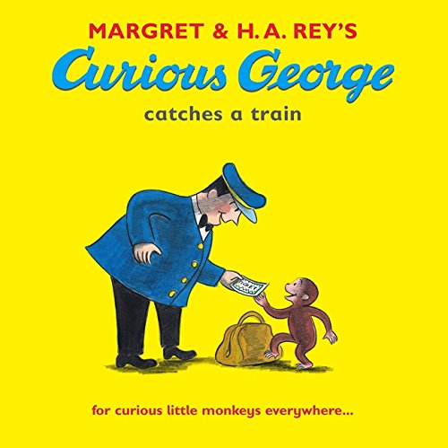 Curious George Catches a Train (Curious George)