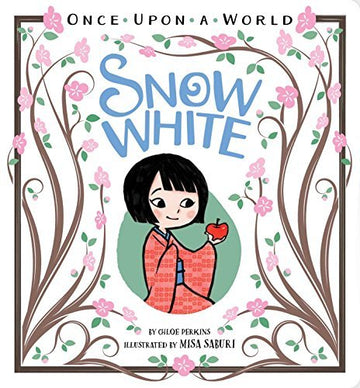 Snow White (Once Upon a World) - Bibliophiles